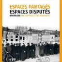 Espaces partagés, espaces disputés