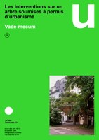 Vade-mecum - Les interventions sur un arbre soumises à permis d’urbanisme - édition 2022
