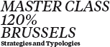 Master Class 120% Brussels